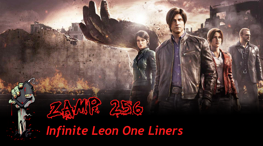 ZAMP 256 – Infinite Leon One Liners