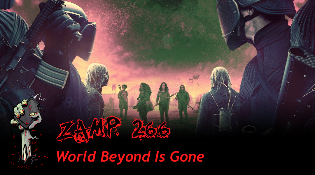 ZAMP 266 – World Beyond Is Gone