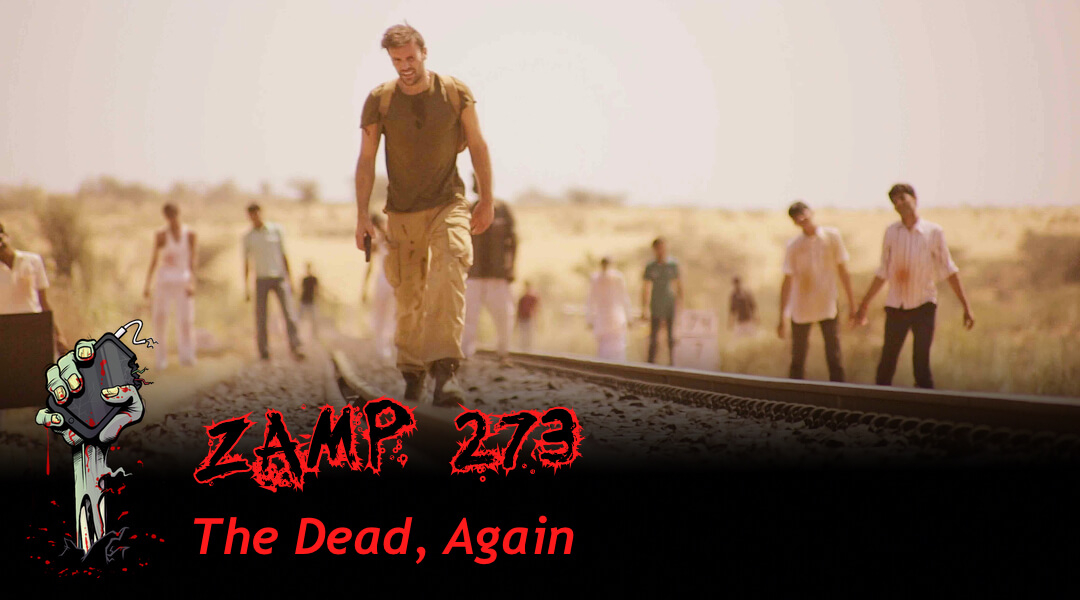 ZAMP 273 – The Dead, Again