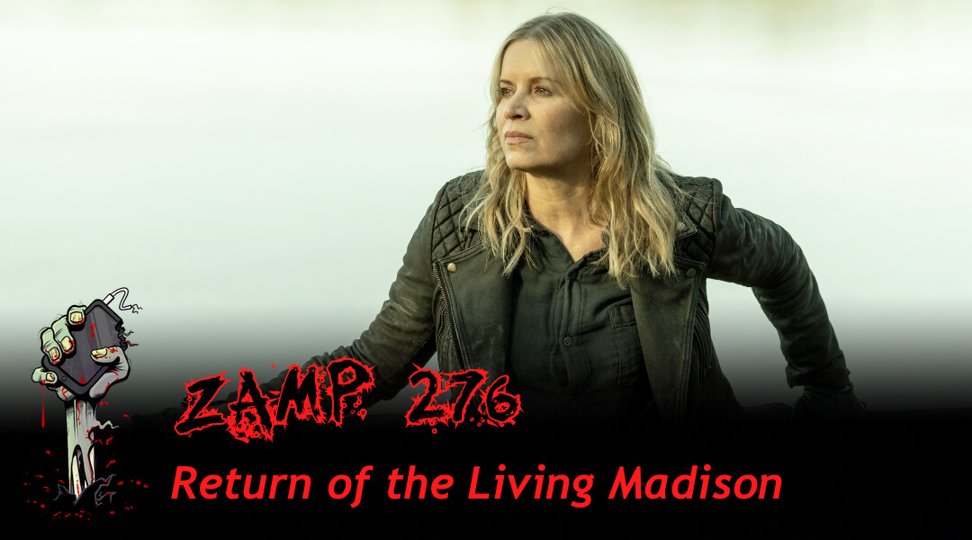 ZAMP 276 - Return of the Living Madison