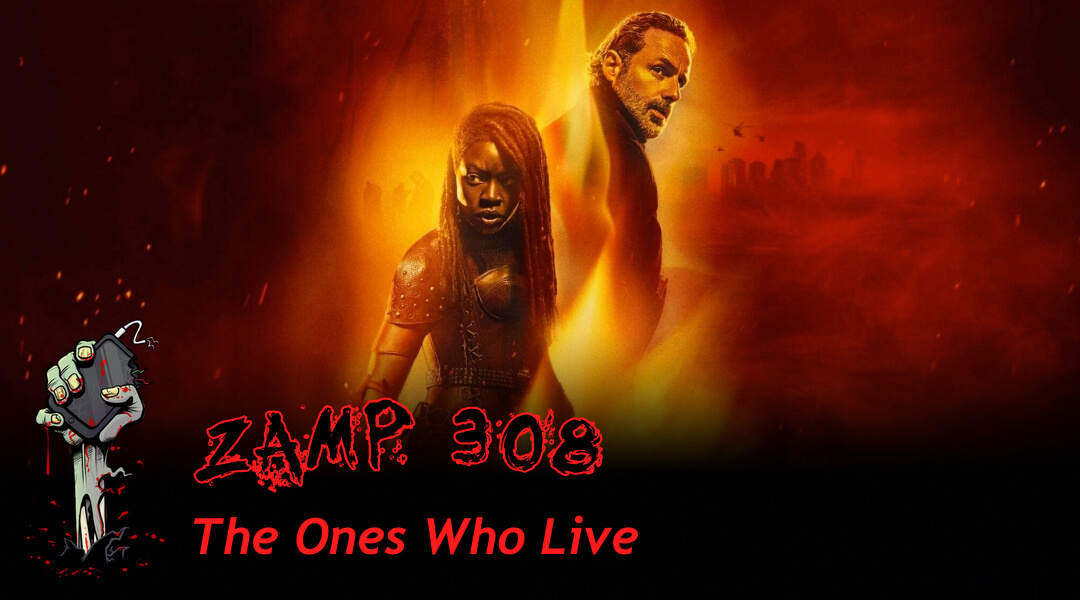 ZAMP 308 – The Ones Who Live