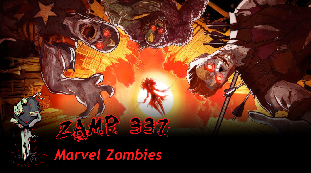 ZAMP 337 – Marvel Zombies ZAMP 337 - Marvel Zombies
