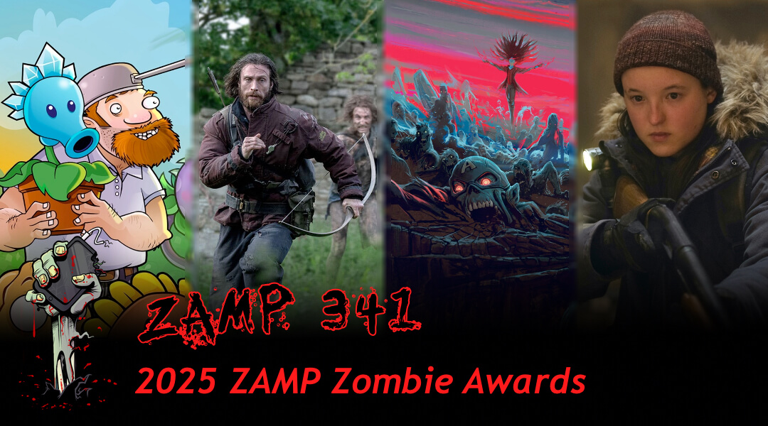 ZAMP 341 – 2025 ZAMP Zombie Awards ZAMP 341 - 2025 ZAMP Zombie Awards